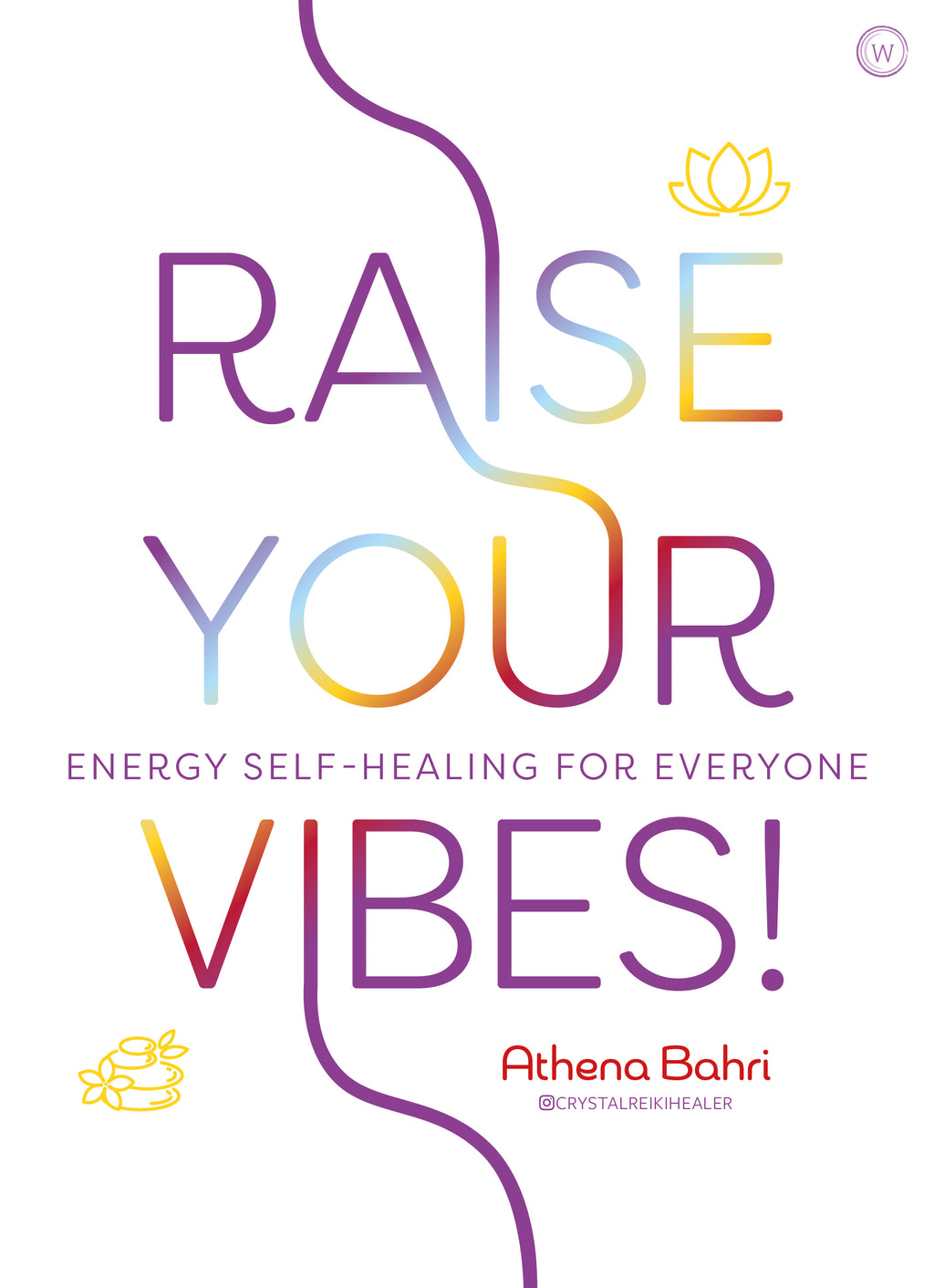 💎 Raise Your Vibes! Energy Self-Healing for Everyone (Signed Copy)